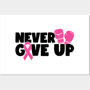 Never Give Up - Breast Cancer Warrior Fighter Survivor Pink Cancer Ribbon Boxing Gloves Posters and Art